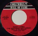 7inch Vinyl Single - Sonny James - What In The World's Come Over You / Little Band Of Gold
