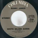 7inch Vinyl Single - Sonny James - White Silver Sands