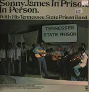 Sonny James With His Tennessee State Prison Band - Sonny James In Prison, In Person