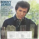LP - Sonny James - A Little Bit South Of Saskatoon/LIttle Band Of Gold