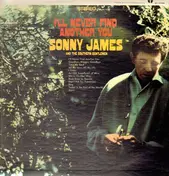 Sonny James And The Southern Gentlemen - I'll Never Find Another You
