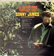 Sonny James And The Southern Gentlemen - I'll Never Find Another You
