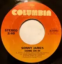 7inch Vinyl Single - Sonny James - Come On In