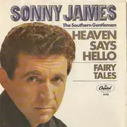 Sonny James - Fairy Tales / Heaven Says Hello