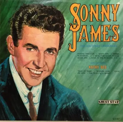 Sonny James Featuring Kathy Dee - Sonny James The Southern Gentleman