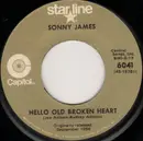 7inch Vinyl Single - Sonny James - Hello Old Broken Heart / Young Love
