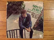 Sonny James - Only Love Can Break A Heart / He Has Walked This Way Before