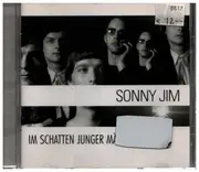 CD - Sonny Jim - Im Schatten Junger Mädchenblüte