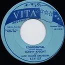 7inch Vinyl Single - Sonny Knight With Jack Collier And His Orchestra And Chorus - Confidential - Blue label