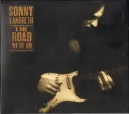 Sonny Landreth - The Road We're On