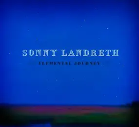 Sonny Landreth - Elemental Journey