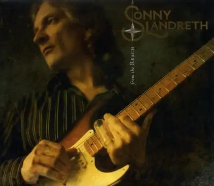 Sonny Landreth - From the Reach