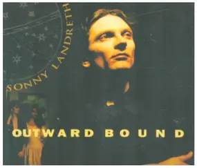 Sonny Landreth - Outward Bound / South Of I-10