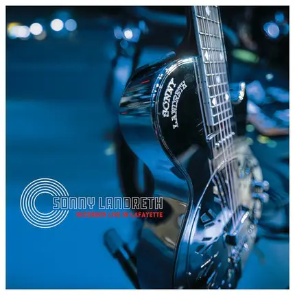 Sonny Landreth - Recorded Live In Lafayette