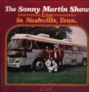 Sonny Martin - The Sonny Martin Show Live in Nashville, Tenn.