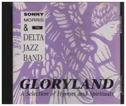 Sonny Morris & The Delta Jazz Band - Gloryland A Selection Of Hymns and Spirituals