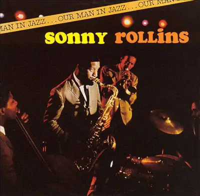 Sonny Rollins - Our Man in Jazz