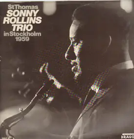 Sonny Rollins - St Thomas - Sonny Rollins Trio In Stockholm 1959