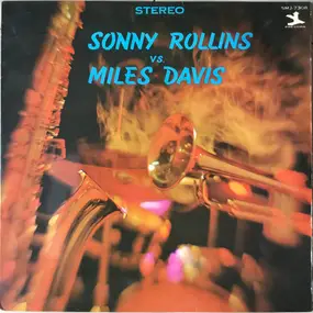 Sonny Rollins - Sonny Rollins Vs. Miles Davis