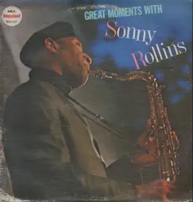 Sonny Rollins - Great Moments With Sonny Rollins