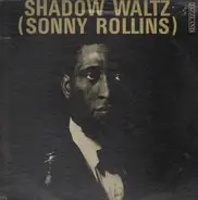 Sonny Rollins - Shadow Waltz