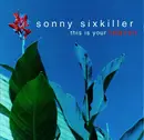 CD - Sonny Sixkiller - This Is Your Heaven