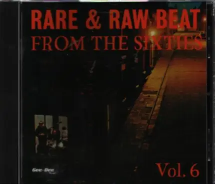 Sonny Stewart, The Rebbels, The kentuckys, a.o. - Rare & Raw Beat From The Sixties Vol. 6