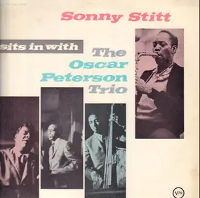 Sonny Stitt - Sonny Stitt Sits in with the Oscar Peterson Trio