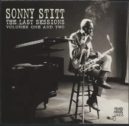 Sonny Stitt - The Last Stitt Sessions Volumes 1 & 2
