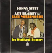 Sonny Stitt with Art Blakey and the Jazz Messengers - In Walked Sonny