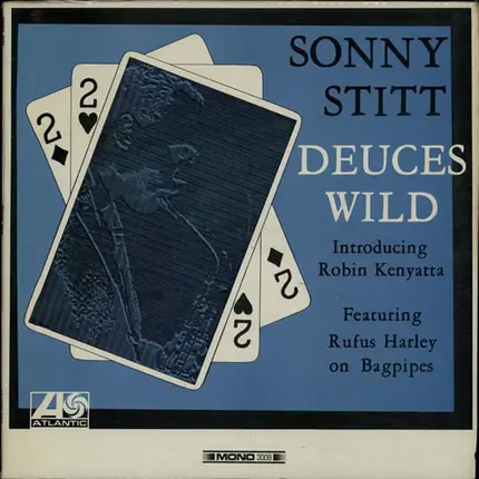 Sonny Stitt Introducing Robin Kenyatta Featuring Rufus Harley - Deuces Wild