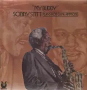 LP - Sonny Stitt - My Buddy - Sonny Stitt Plays For Gene Ammons