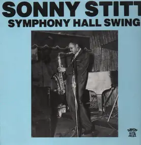 Sonny Stitt - Symphony Hall Swing