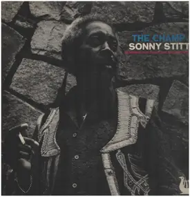 Sonny Stitt - The Champ