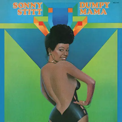 Sonny Stitt - Dumpy Mama