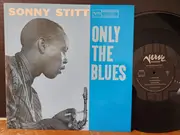 LP - Sonny Stitt - Only The Blues - Mono