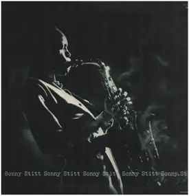 Sonny Stitt - Sonny Stitt Sonny Stitt Sonny Stitt Sonny Stitt