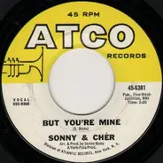 Sonny & Cher - But You're Mine