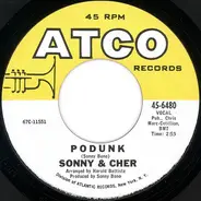 Sonny & Cher - Podunk / A Beautiful Story