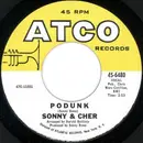 7'' - Sonny & Cher - Podunk / A Beautiful Story