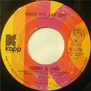 7'' - Sonny & Cher - When You Say Love