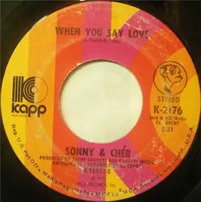 Sonny & Cher - When You Say Love