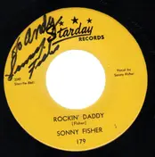 Sonny Fisher - Rockin Daddy / Hold Me Baby