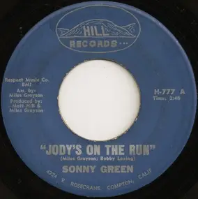 Sonny Green - Jody's On The Run / If You Want Me To Keep On Loving You