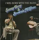 LP - Sonny Terry & Brownie McGhee - I Was Born With The Blues