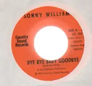 Sonny Williams - bye bye baby goodbye