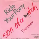 7'' - Son Of A Witch - Ride Your Pony