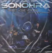 CD - Sonohra - Sweet Home Verona (Live At Teatro Romano) - Still Sealed