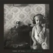 SONS OF BILL - Love and Logic
