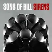 Sons Of Bill - Sirens